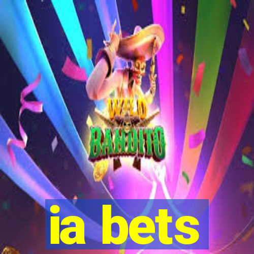 ia bets